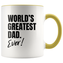 Load image into Gallery viewer, World's Greatest Dad. Ever! Accent Mug
