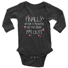 Load image into Gallery viewer, Finally ... I'm Out! Baby Bodysuit White Text - Long Sleeve