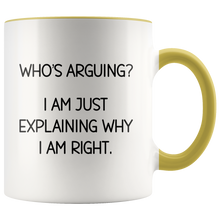Load image into Gallery viewer, Who's Arguing? White Accent Mug