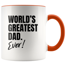 Load image into Gallery viewer, World&#39;s Greatest Dad. Ever! Accent Mug
