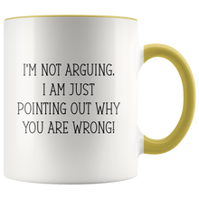 Load image into Gallery viewer, I Am Not Arguing White Accent Mug
