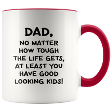 Load image into Gallery viewer, Dad, No Matter ... White Accent Mug
