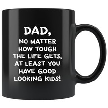 Load image into Gallery viewer, Dad, No Matter ... Black Mug
