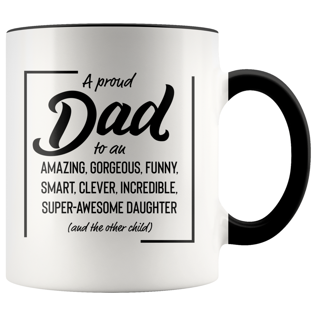 A Proud Dad White Accent Mug