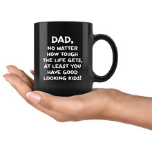 Load image into Gallery viewer, Dad, No Matter ... Black Mug
