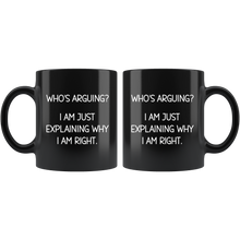 Load image into Gallery viewer, Who&#39;s Arguing? Black Mug
